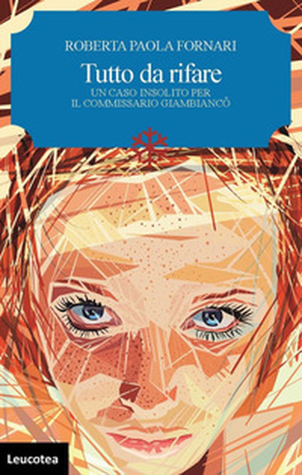 Tutto da rifare. Un caso insolito per il commissario Giambiancô - Librerie.coop Tutto da rifare. Un caso insolito per il commissario Giambiancô - Librerie.coop
