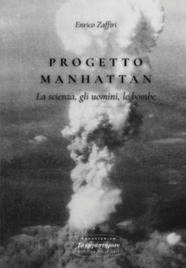 Progetto Manhattan. La scienza, gli uomini, le bombe - Librerie.coop Progetto Manhattan. La scienza, gli uomini, le bombe - Librerie.coop