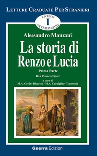 La storia di Renzo e Lucia. Tratto da «I promessi sposi» - Vol. 1 - Librerie.coop