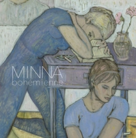 Minna Bohémienne. Prime opere di Minna Cammarano - Librerie.coop