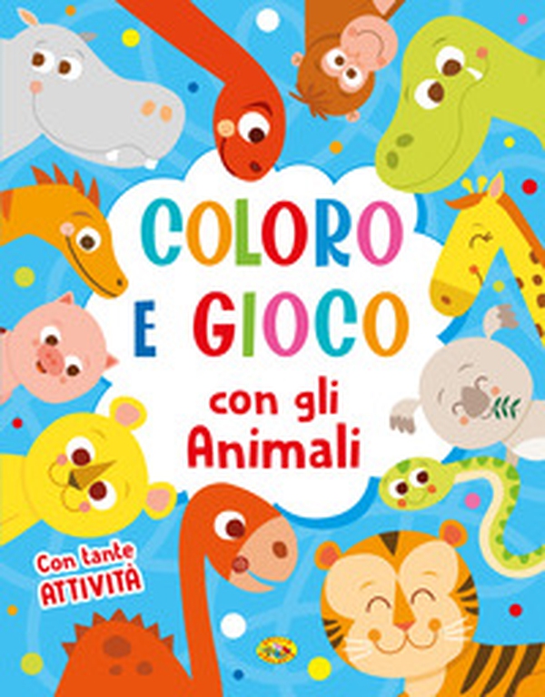 Coloro e gioco con gli animali - Librerie.coop Coloro e gioco con gli animali - Librerie.coop