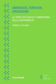 Università, territori, educazione. La sfida ecologica e comunitaria della sostenibilità - Librerie.coop