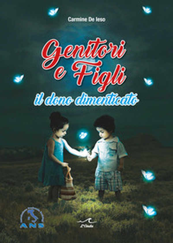 Genitori e figli. Il dono dimenticato - Librerie.coop Genitori e figli. Il dono dimenticato - Librerie.coop