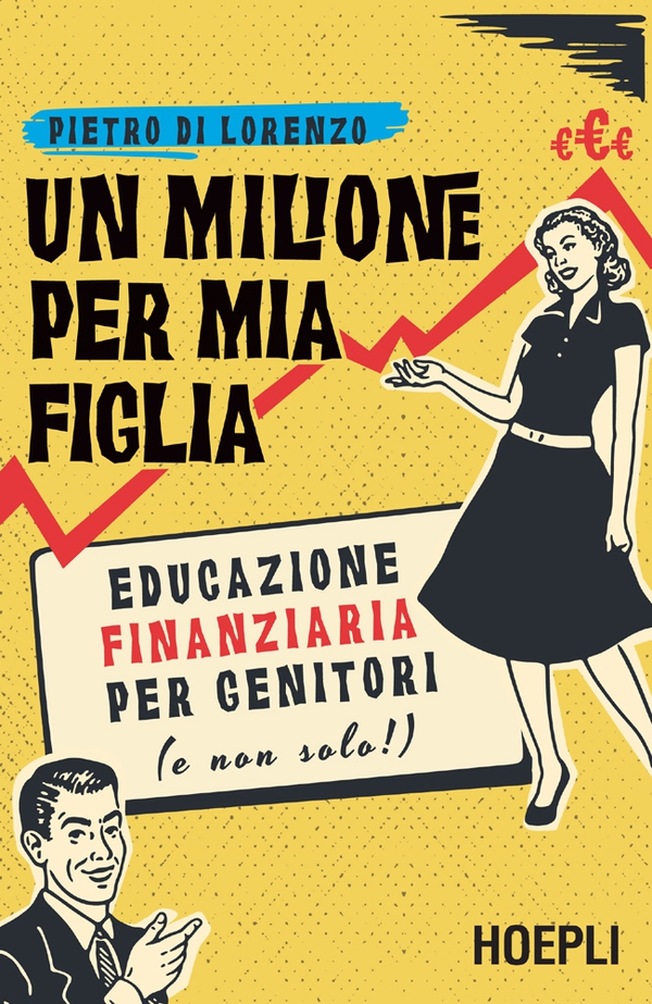 Un milione per mia figlia - Librerie.coop Un milione per mia figlia - Librerie.coop