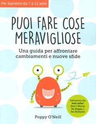 Puoi fare cose meravigliose. Una guida per affrontare cambiamenti e nuove sfide - Librerie.coop Puoi fare cose meravigliose. Una guida per affrontare cambiamenti e nuove sfide - Librerie.coop