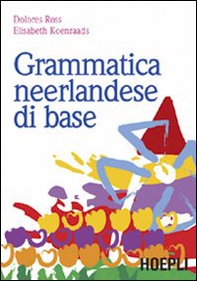 Grammatica neerlandese di base - Librerie.coop