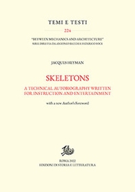 Skeletons. A technical autobiography written for instruction and entertainment - Librerie.coop