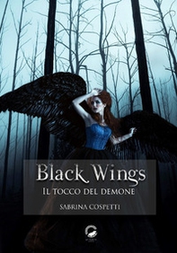 Black wings. Il tocco del demone - Librerie.coop
