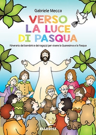 Verso la luce di Pasqua - Librerie.coop