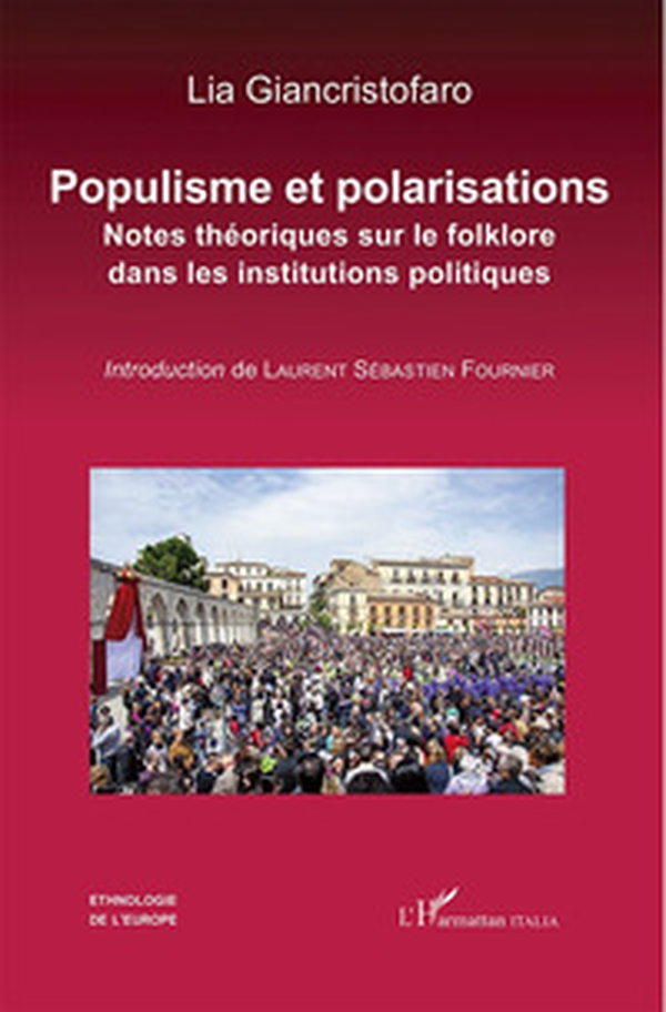 Populisme et polarisations. Notes théoriques sur le folklore dans les institutions politiques - Librerie.coop Populisme et polarisations. Notes théoriques sur le folklore dans les institutions politiques - Librerie.coop