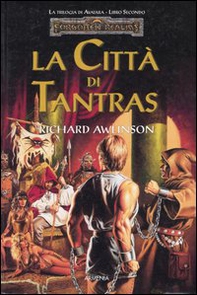 La città di Tantras. Trilogia di Avatara. Forgotten Realms - Vol. 2 - Librerie.coop
