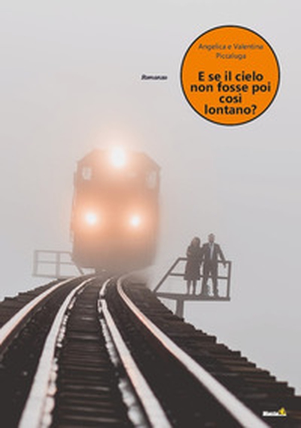 E se il cielo non fosse poi così lontano? - Librerie.coop E se il cielo non fosse poi così lontano? - Librerie.coop