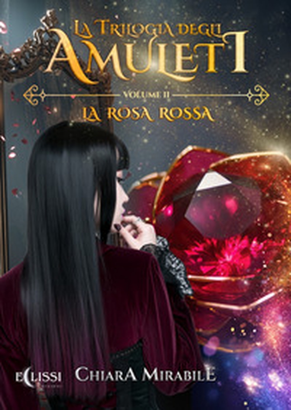 La rosa rossa. La trilogia degli amuleti - Vol. 2 - Librerie.coop La rosa rossa. La trilogia degli amuleti - Vol. 2 - Librerie.coop