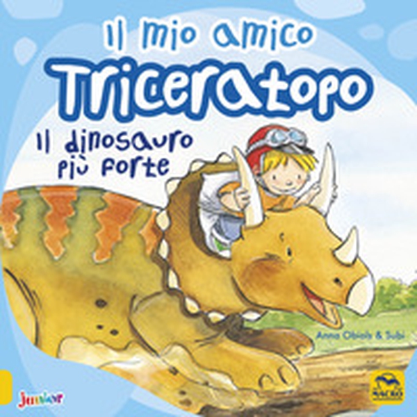 Il mio amico triceratopo. Il dinosauro più forte - Librerie.coop Il mio amico triceratopo. Il dinosauro più forte - Librerie.coop