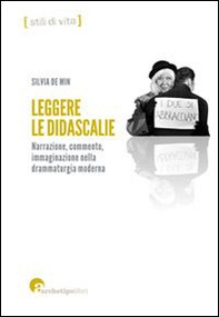 Leggere le didascalie. Narrazione, commento, immaginazione nella drammaturgia moderna - Librerie.coop