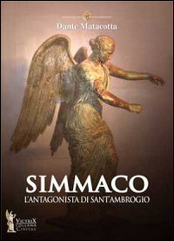 Simmaco. L'antagonista di sant'Ambrogio - Librerie.coop Simmaco. L'antagonista di sant'Ambrogio - Librerie.coop