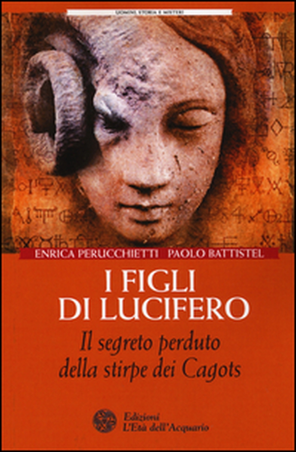 I figli di Lucifero. Il segreto perduto della stirpe dei Cagots - Librerie.coop I figli di Lucifero. Il segreto perduto della stirpe dei Cagots - Librerie.coop