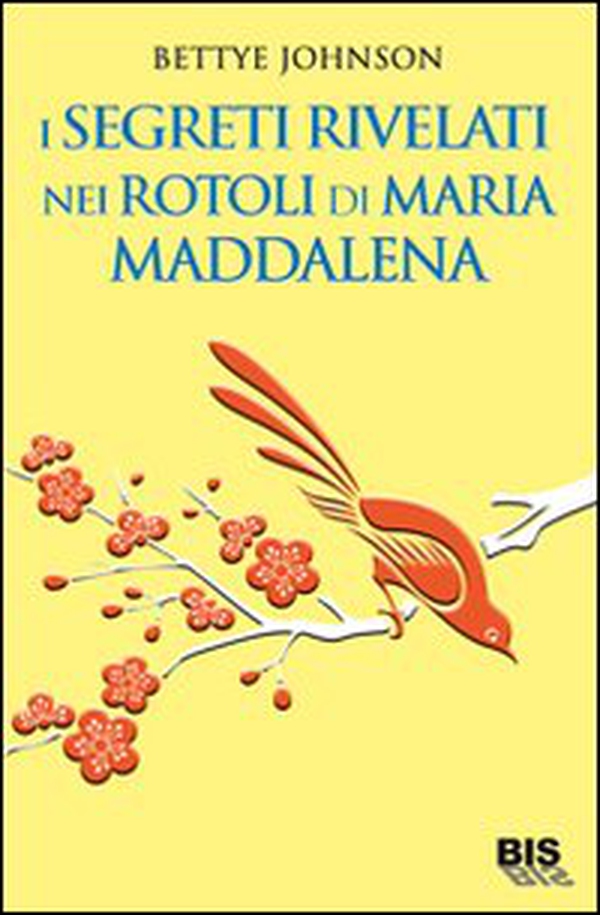 I segreti rivelati nei rotoli di Maria Maddalena - Librerie.coop I segreti rivelati nei rotoli di Maria Maddalena - Librerie.coop
