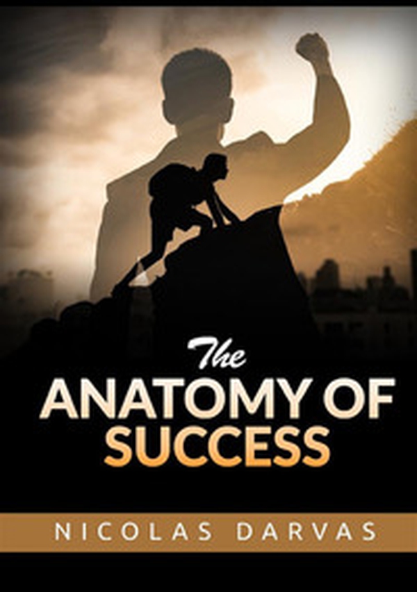 The anatomy of success - Librerie.coop The anatomy of success - Librerie.coop