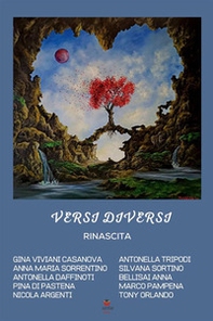 Versi diversi. Rinascita - Librerie.coop Versi diversi. Rinascita - Librerie.coop