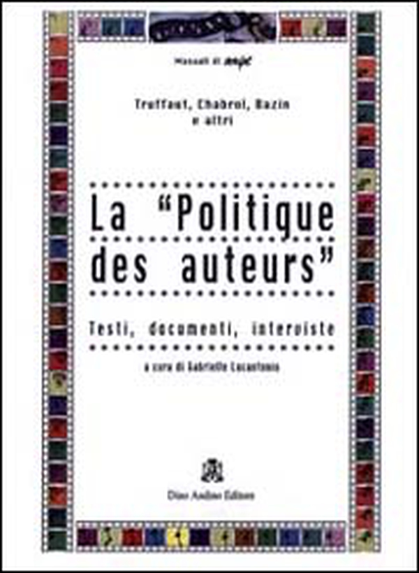 La politique des auteurs - Librerie.coop La politique des auteurs - Librerie.coop