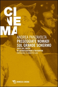 Passeggiate nomadi sul grande schermo. Saggio sul grande schermo da Ingmar Bergman a Tim Burton - Librerie.coop Passeggiate nomadi sul grande schermo. Saggio sul grande schermo da Ingmar Bergman a Tim Burton - Librerie.coop