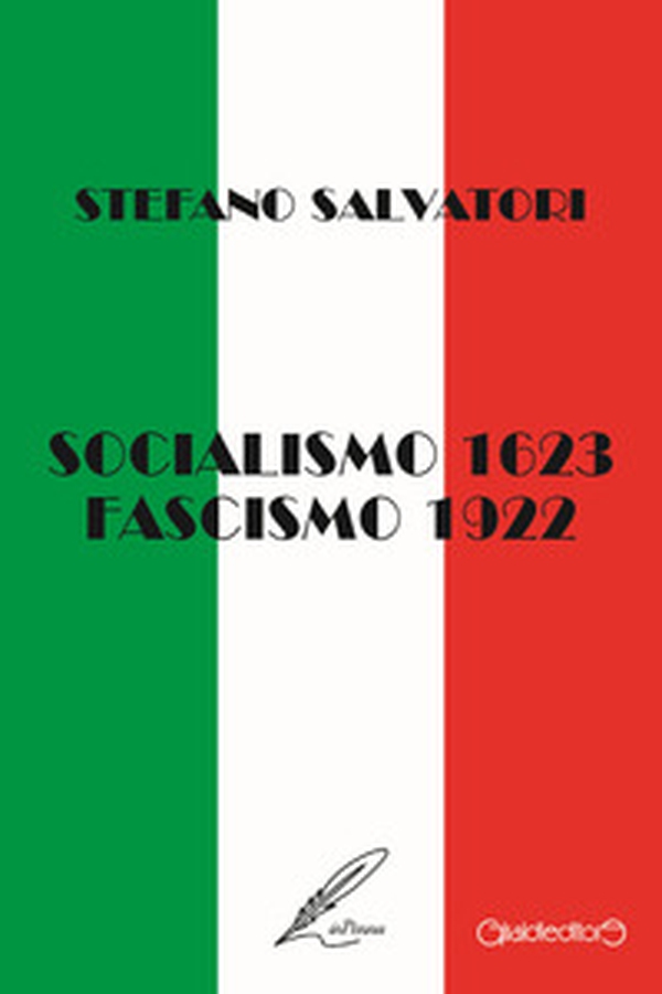 Socialismo 1623 - Fascismo 1922. La via Emilia: il loro asse portante? - Librerie.coop Socialismo 1623 - Fascismo 1922. La via Emilia: il loro asse portante? - Librerie.coop
