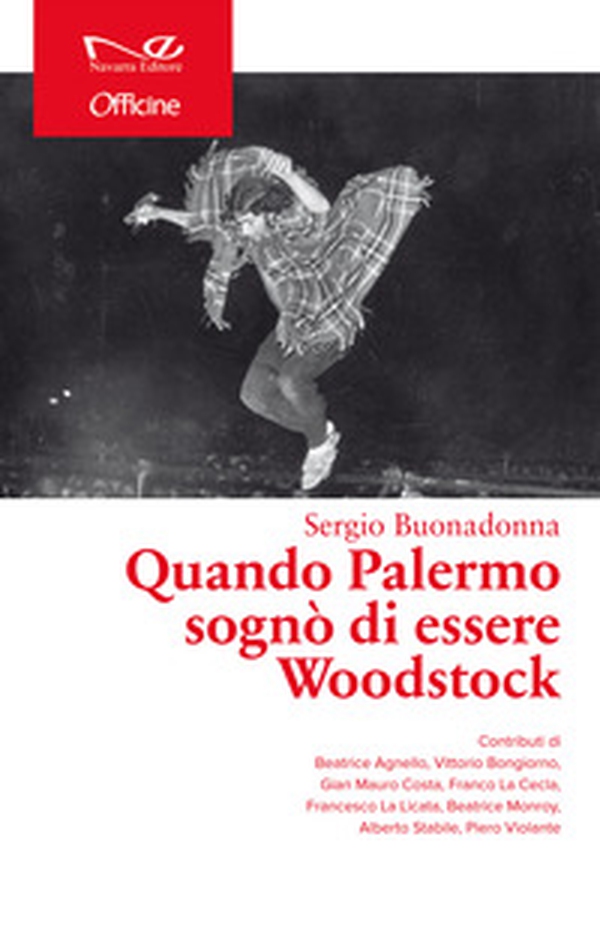 Quando Palermo sognò di essere Woodstock - Librerie.coop Quando Palermo sognò di essere Woodstock - Librerie.coop