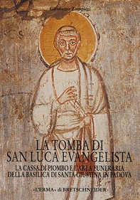 La tomba di San Luca Evangelista - Librerie.coop
