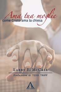 Ama tua moglie come Cristo ama la Chiesa - Librerie.coop Ama tua moglie come Cristo ama la Chiesa - Librerie.coop
