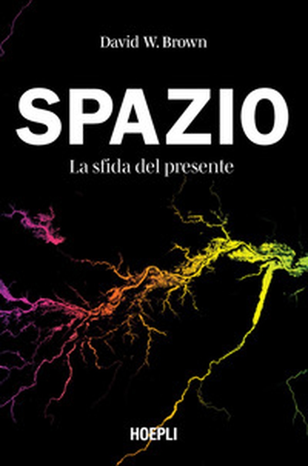 Spazio. La sfida del presente - Librerie.coop Spazio. La sfida del presente - Librerie.coop