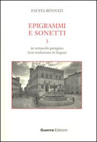 Epigrammi e sonetti 3. In vernacolo perugino (con traduzione in lingua) - Librerie.coop Epigrammi e sonetti 3. In vernacolo perugino (con traduzione in lingua) - Librerie.coop