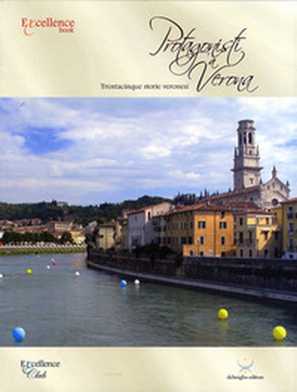 Protagonisti a Verona. Trentacinque storie veronesi - Librerie.coop Protagonisti a Verona. Trentacinque storie veronesi - Librerie.coop