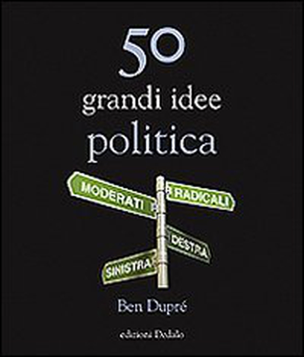 50 grandi idee. Politica - Librerie.coop 50 grandi idee. Politica - Librerie.coop