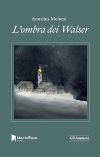 L'ombra dei Walser - Librerie.coop L'ombra dei Walser - Librerie.coop
