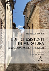 Edifici esistenti in muratura: conoscenza, analisi, interventi - Librerie.coop
