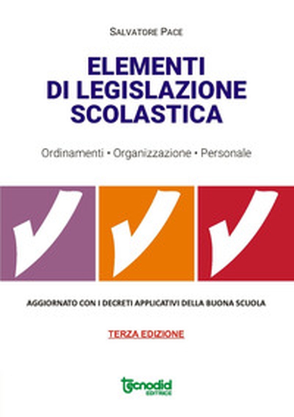 Elementi di legislazione scolastica. Ordinamenti, organizzazione, personale. Aggiornato con i decreti applicativi della Buona scuola - Librerie.coop Elementi di legislazione scolastica. Ordinamenti, organizzazione, personale. Aggiornato con i decreti applicativi della Buona scuola - Librerie.coop