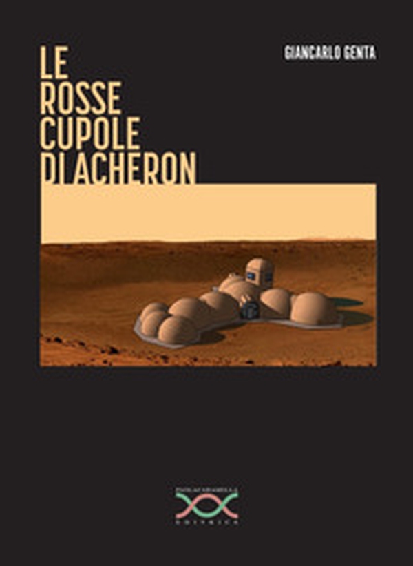 Le rosse cupole di Acheron - Librerie.coop Le rosse cupole di Acheron - Librerie.coop