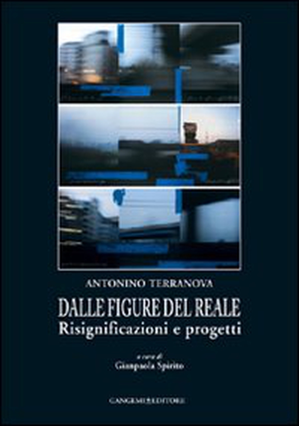 Dalle figure del reale. Risignificazioni e progetti - Librerie.coop Dalle figure del reale. Risignificazioni e progetti - Librerie.coop