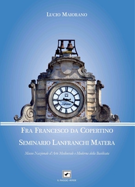 FRA FRANCESCO DA COPERTINO Seminario Lanfranchi Matera/Lanfranchi Semiinary Matera - Librerie.coop
