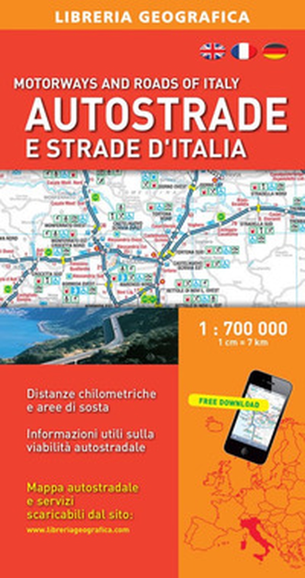 Autostrade e strade d'Italia 1:700.000 - Librerie.coop Autostrade e strade d'Italia 1:700.000 - Librerie.coop