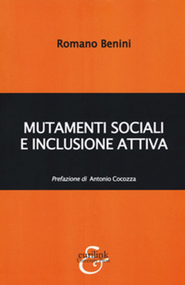 Mutamenti sociali e inclusione attiva - Librerie.coop Mutamenti sociali e inclusione attiva - Librerie.coop