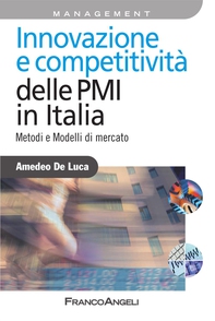 Innovazione e competitività delle PMI in Italia. Metodi e modelli di mercato - Librerie.coop