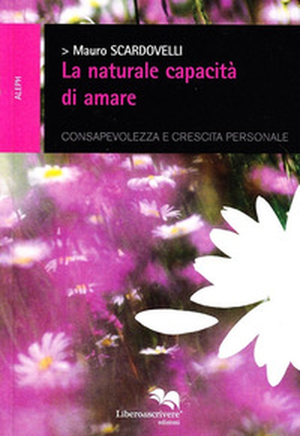 La naturale capacità di amare - Librerie.coop La naturale capacità di amare - Librerie.coop