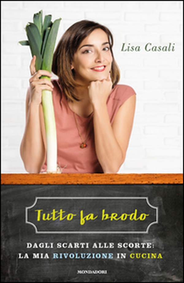 Tutto fa brodo. Dagli scarti alle scorte: la mia rivoluzione in cucina - Librerie.coop Tutto fa brodo. Dagli scarti alle scorte: la mia rivoluzione in cucina - Librerie.coop