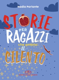 Storie per ragazzi che amano il Cilento. Biografie di uomini, eroi e dei - Librerie.coop