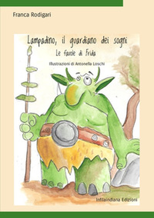 Lampadino, il guardiano dei sogni - Librerie.coop Lampadino, il guardiano dei sogni - Librerie.coop