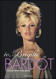 Io, Brigitte Bardot - Librerie.coop