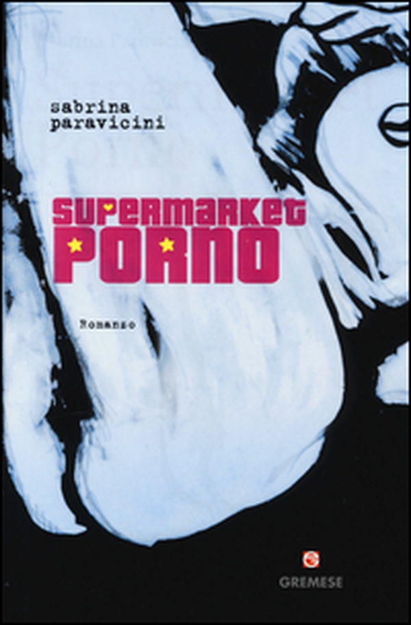 Supermarket Porno - Librerie.coop Supermarket Porno - Librerie.coop