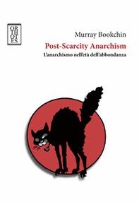 Post-Scarcity Anarchism. L'anarchismo nell'età dell'abbondanza - Librerie.coop Post-Scarcity Anarchism. L'anarchismo nell'età dell'abbondanza - Librerie.coop